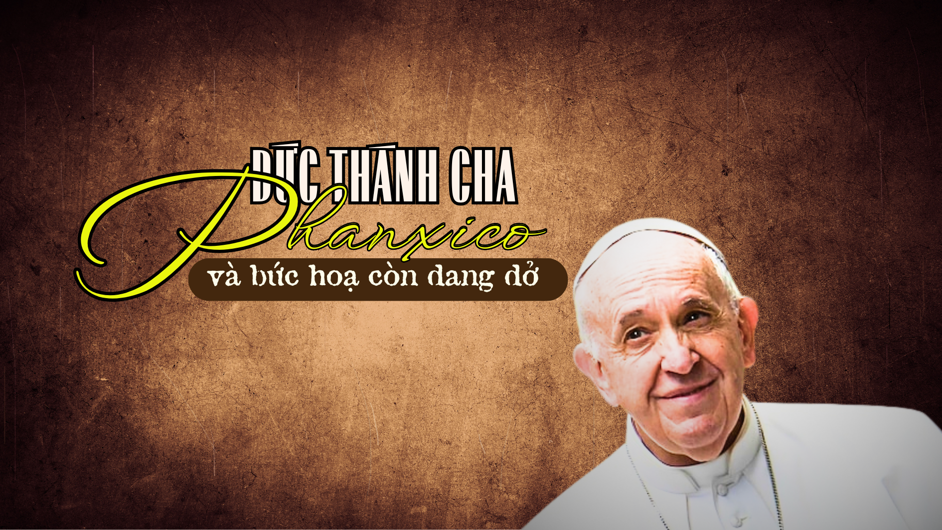 Đức Thánh Cha Phanxicô và bức họa còn dang dở